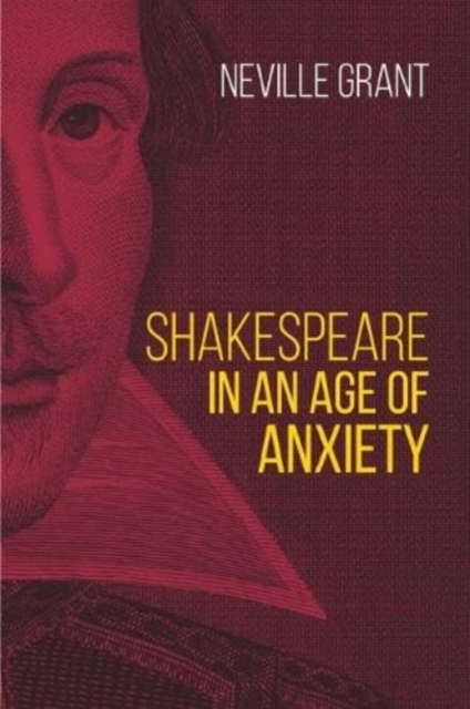 Shakespeare in an Age of Anxiety, Paperback / softback Book