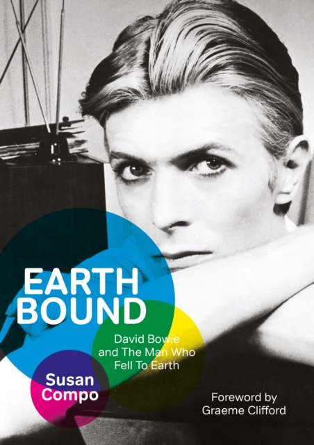 Earthbound : David Bowie and The Man Who Fell To Earth, EPUB eBook