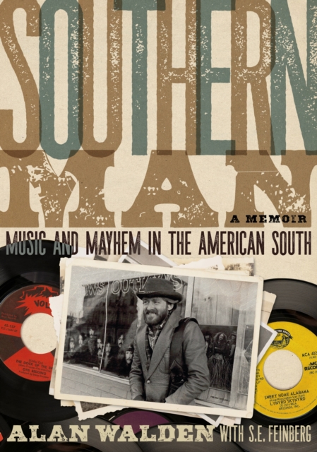 Southern Man : Music And Mayhem In The American South (A Memoir), Paperback / softback Book