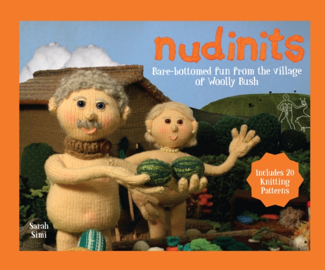 Nudinits : Bare-bottomed fun from the village of Woolly Bush, Hardback Book