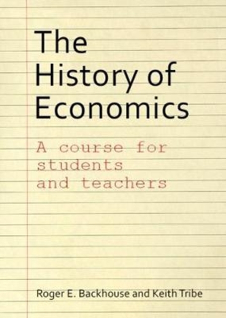 The History of Economics : A Course for Students and Teachers, Paperback / softback Book