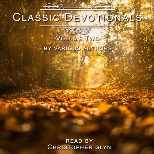 Classic Devotionals Volume Two by Various Authors, eAudiobook MP3 eaudioBook
