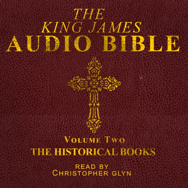 The King James Audio Bible Volume Two The HIstorical Books, eAudiobook MP3 eaudioBook