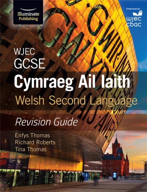 WJEC GCSE Cymraeg Ail Iaith Welsh Second Language: Revision Guide (Language Skills and Practice), Paperback / softback Book