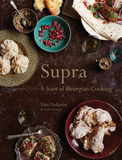 Supra : A feast of Georgian cooking, Hardback Book