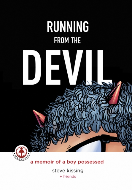 Running from the Devil : A memoir of a boy possessed, EPUB eBook