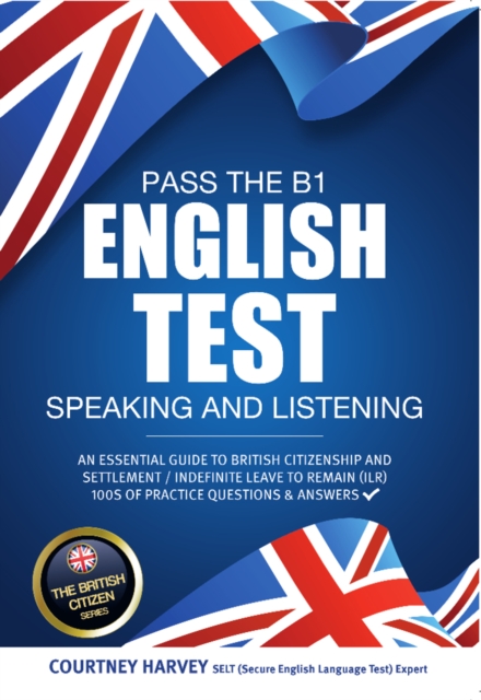 Pass the B1 English Test : Speaking and Listening (The British Citizen Series), EPUB eBook