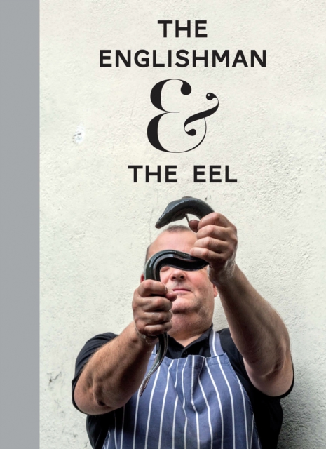 The Englishman and the Eel, Hardback Book