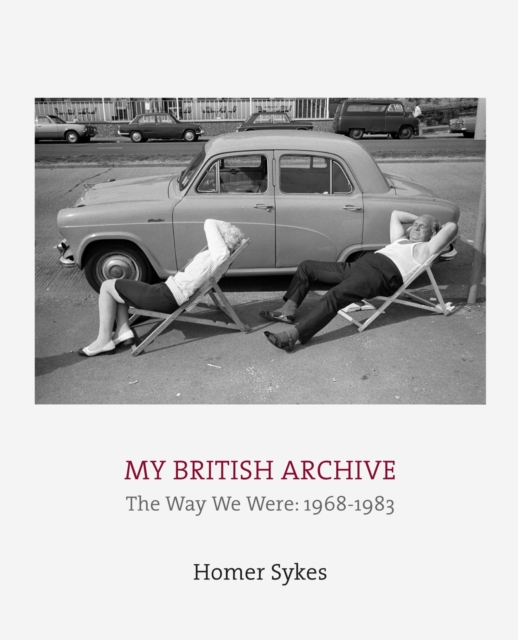 My British Archive : The Way We Were: 1968-1983, Hardback Book