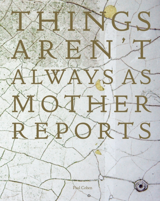 Things Aren't Always As Mother Reports, Hardback Book