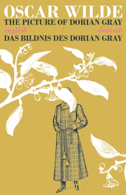 The Picture of Dorian Gray/Das Bildnis des Dorian Gray : Bilingual Parallel Text in Deutsch/English, Paperback / softback Book