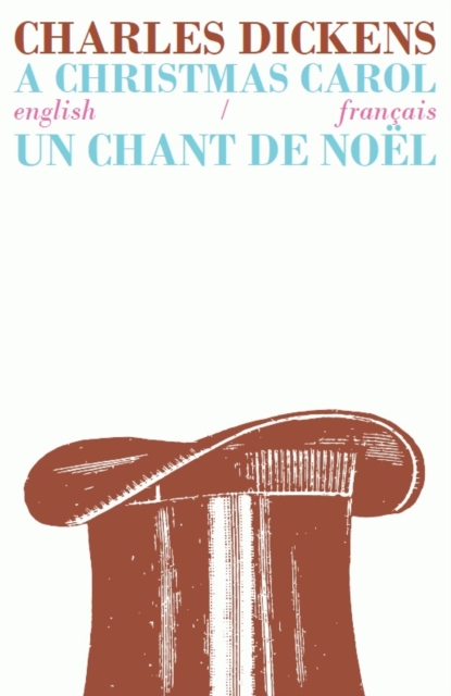 A Christmas Carol/Un Chant de Noel : Bilingual Parallel Text in English/Francais, Paperback / softback Book