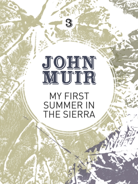 My First Summer in the Sierra : The nature diary of a pioneering environmentalist, EPUB eBook