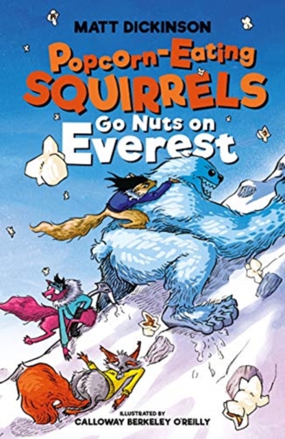 Popcorn-Eating Squirrels Go Nuts on Everest, Paperback / softback Book