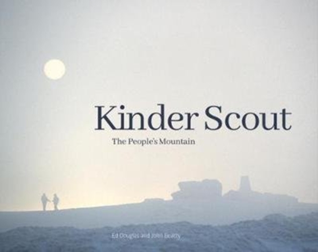 Kinder Scout : The People's Mountain, Paperback / softback Book