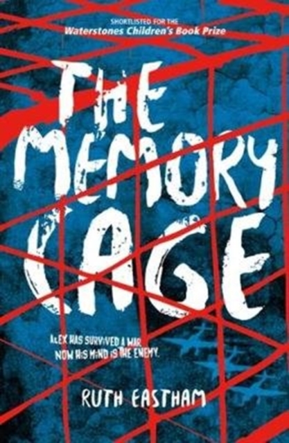 The Memory Cage : Alex has survived a war. Now his mind is the enemy., Paperback / softback Book