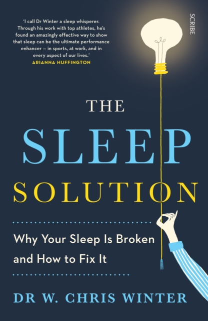 The Sleep Solution : why your sleep is broken and how to fix it, Paperback / softback Book