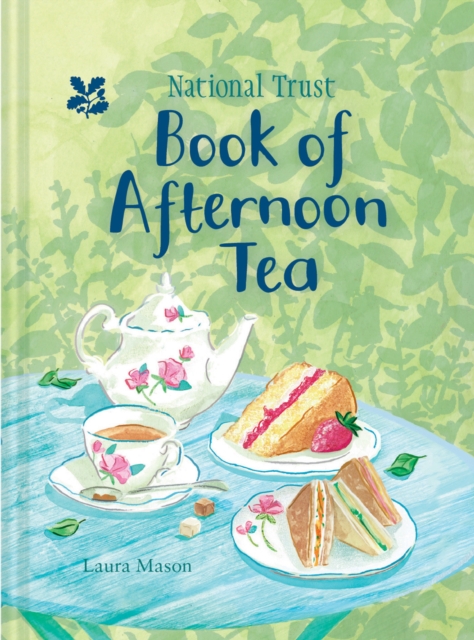 The National Trust Book of Afternoon Tea, Hardback Book