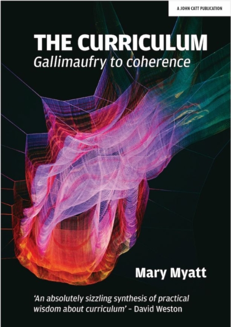 The Curriculum : Gallimaufry to coherence, Paperback / softback Book
