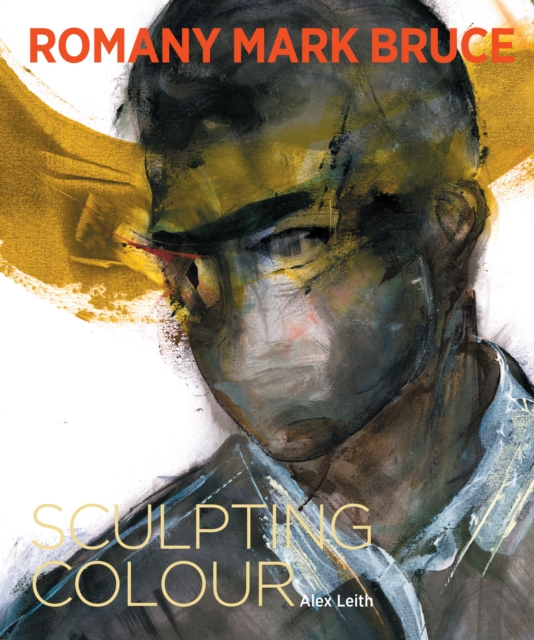 Romany Mark Bruce : Sculpting Colour, Hardback Book
