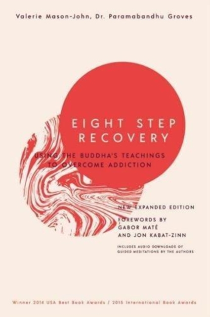 Eight Step Recovery : Using the Buddha's Teachings to Overcome Addiction, Paperback / softback Book