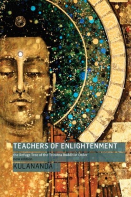 Teachers of Enlightenment : The Refuge Tree of the Triratna Buddhist Order, Paperback / softback Book