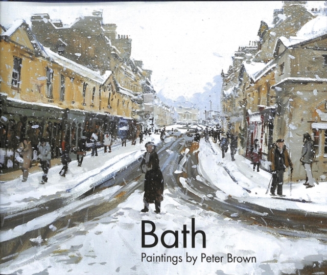 Bath : Paintings by Peter Brown, Hardback Book