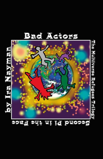 Bad Actors: The Multiverse Refugees Trilogy : Second Pi in the Face, EPUB eBook