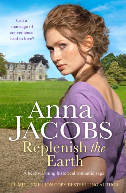 Replenish the Earth : A heartwarming historical romantic saga, EPUB eBook