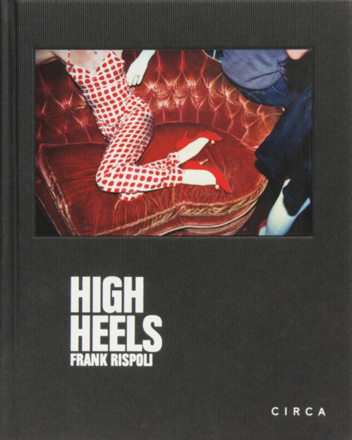 Frank Rispoli - High Heels, Hardback Book