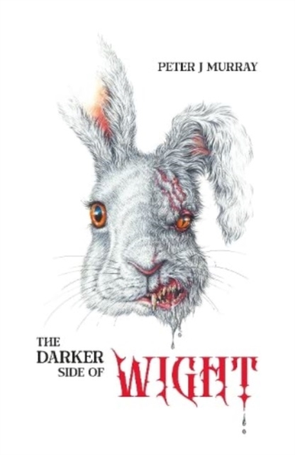 The Darker Side of Wight, Hardback Book