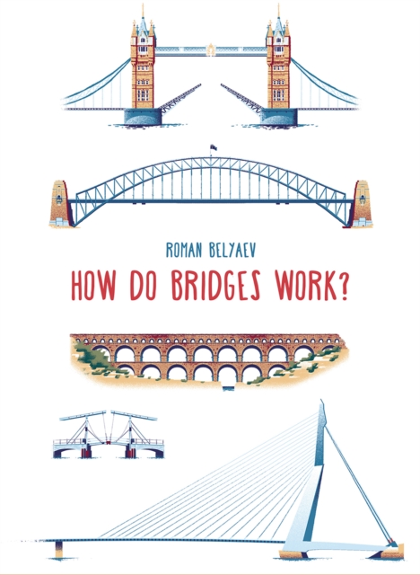 How Do Bridges Work?, Hardback Book