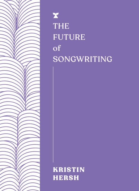 The Future of Songwriting, Paperback / softback Book