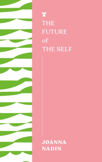 The Future of the Self, Paperback / softback Book