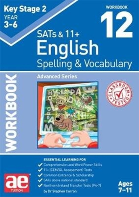 KS2 Spelling & Vocabulary Workbook 12 : Advanced Level, Paperback / softback Book