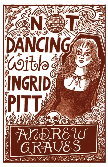 Not Dancing with Ingrid Pitt, Paperback / softback Book