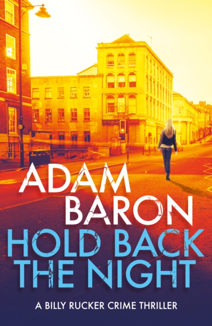 Hold Back the Night : A jaw-dropping crime thriller, EPUB eBook