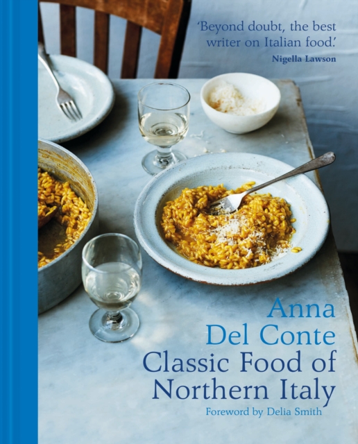 The Classic Food of Northern Italy, Hardback Book