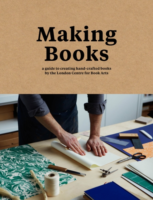 Making Books : A guide to creating hand-crafted books, EPUB eBook