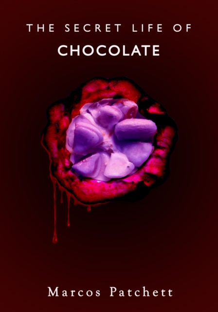 The Secret Life of Chocolate, Hardback Book