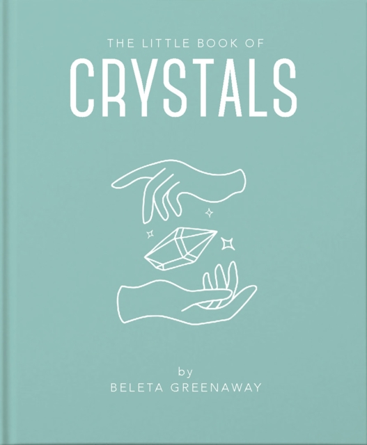 The Little Book of Crystals, Hardback Book