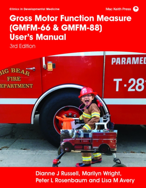 Gross Motor Function Measure (GMFM-66 & GMFM-88) User's Manual : 3rd Edition, EPUB eBook