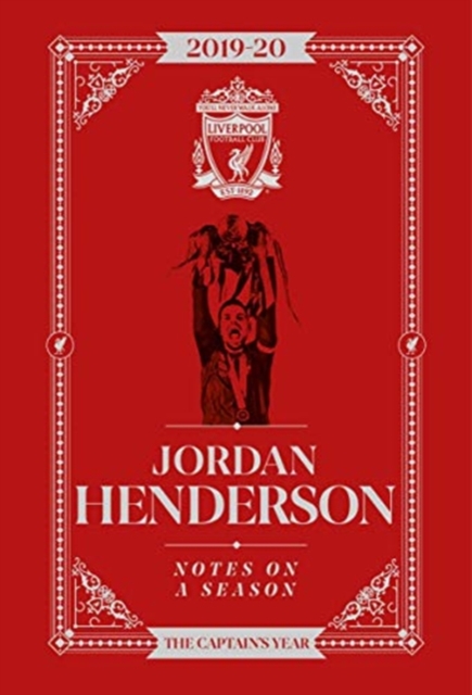 Jordan Henderson: Notes On A Season : Liverpool FC, Hardback Book