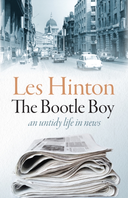 The Bootle Boy : an untidy life in news, Hardback Book
