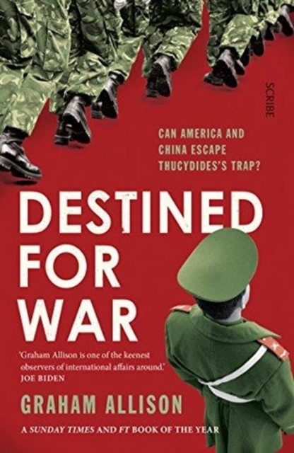 Destined for War : can America and China escape Thucydides’ Trap?, Paperback / softback Book