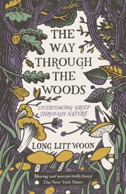 The Way Through the Woods : overcoming grief through nature, Paperback / softback Book