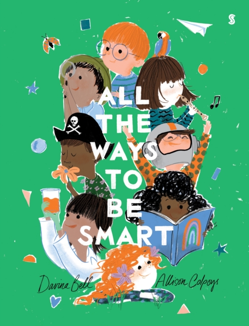 All the Ways to be Smart : the beautifully illustrated international bestseller that celebrates the talents of every child , Hardback Book