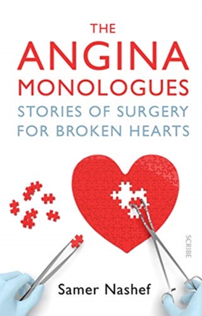 The Angina Monologues : stories of surgery for broken hearts, Paperback / softback Book