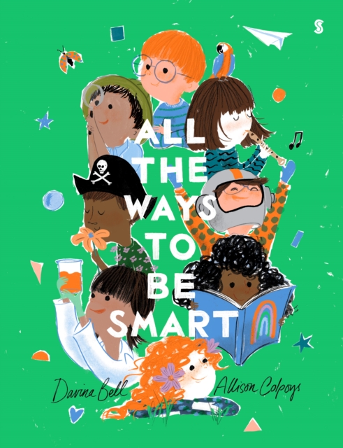 All the Ways to be Smart : the beautifully illustrated international bestseller that celebrates the talents of every child , Paperback / softback Book