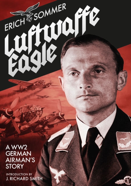 Luftwaffe Eagle : A WW2 German Airman's Story, EPUB eBook